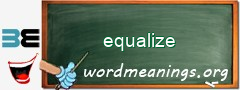 WordMeaning blackboard for equalize